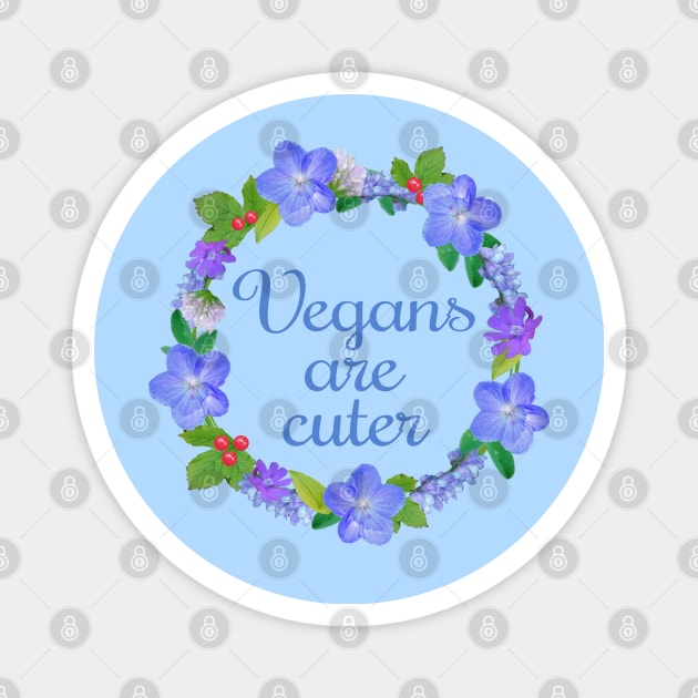 Vegans are cuter Magnet by Purrfect